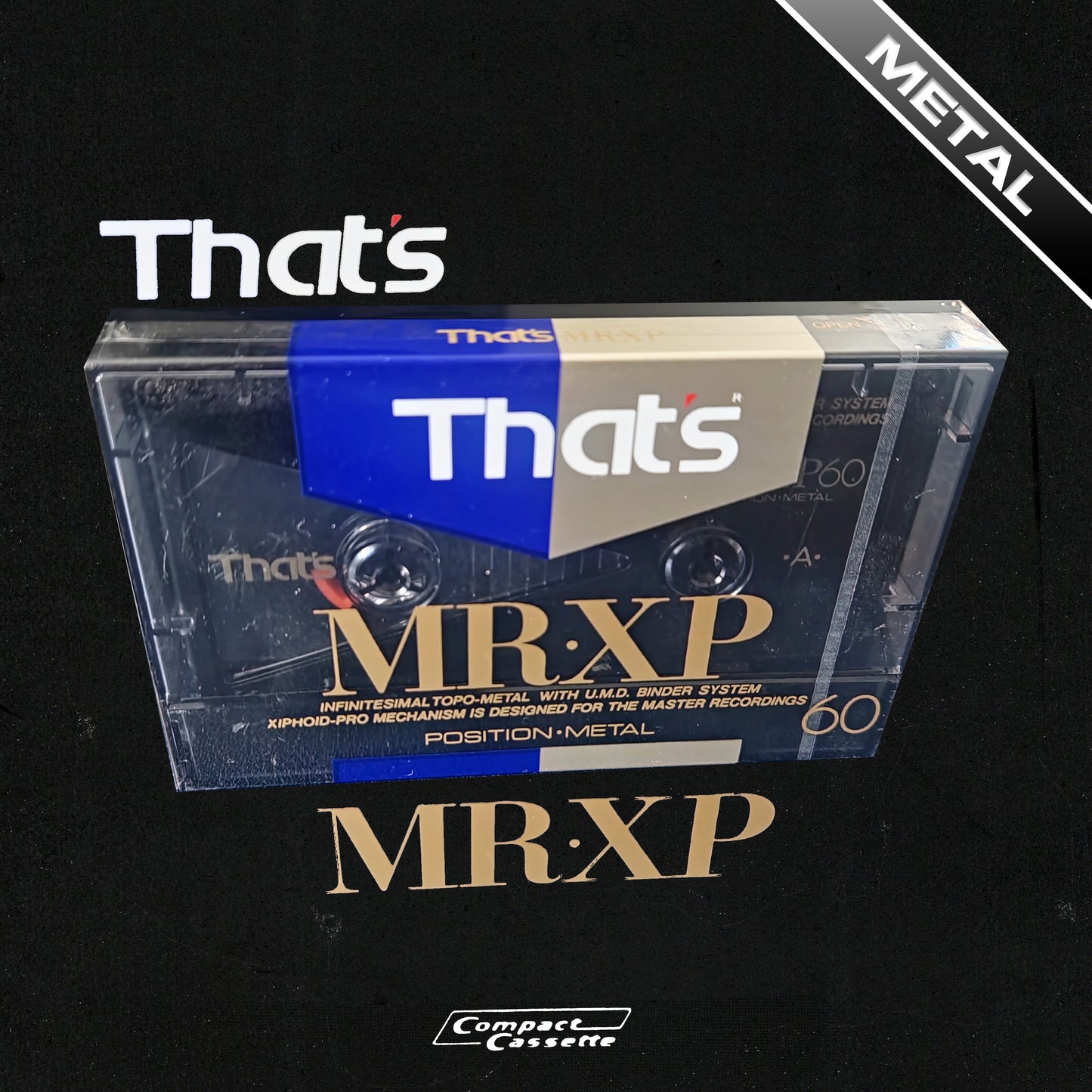 That's MR-XP 60 Cassette | Type IV | Position Metal